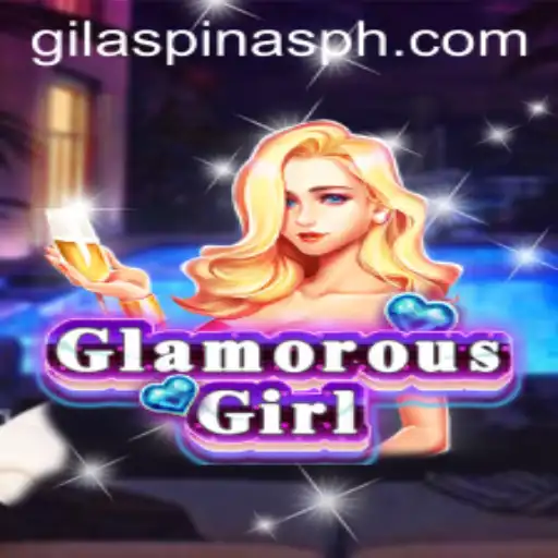 GlamorousGirl's Exciting New Gameplay Features: Embrace the GILASPINAS Challenge