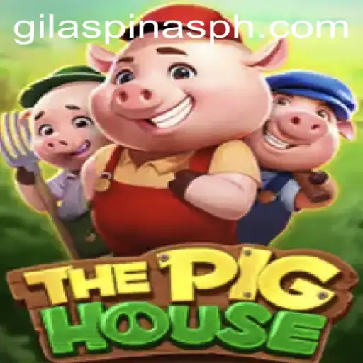 Discovering ThePigHouse: A Unique Gaming Experience with GILASPINAS